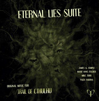 File:Eternal Lies Suite - Music for Trail of Cthulhu.jpg